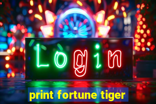 print fortune tiger