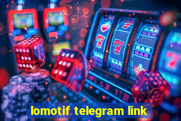 lomotif telegram link