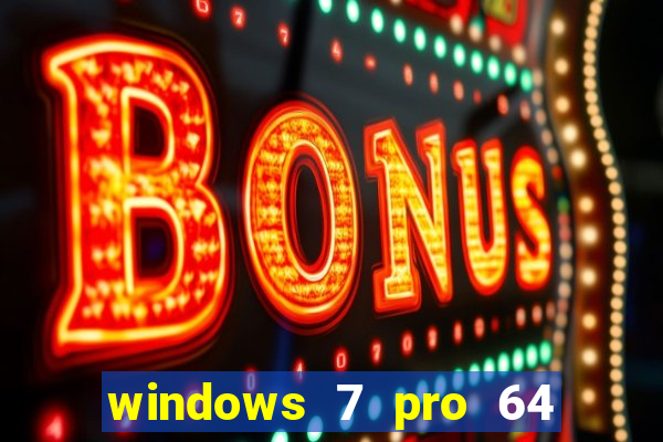 windows 7 pro 64 bits iso download