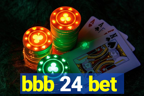 bbb 24 bet