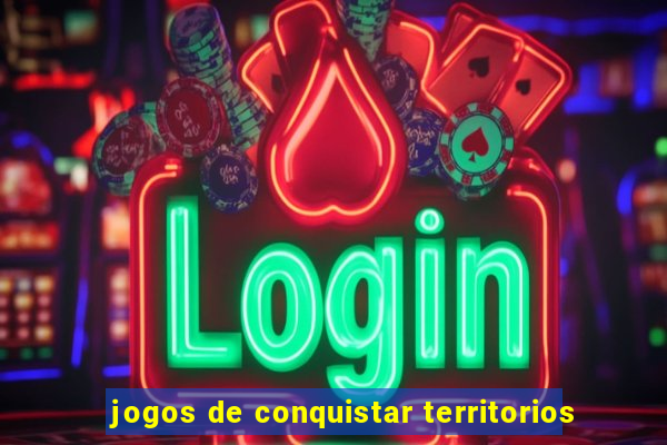 jogos de conquistar territorios