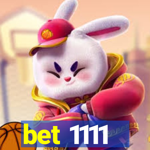 bet 1111