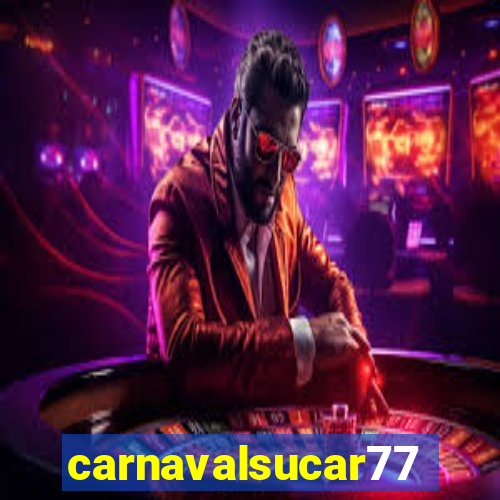 carnavalsucar777