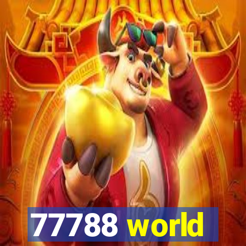 77788 world