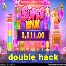 double hack