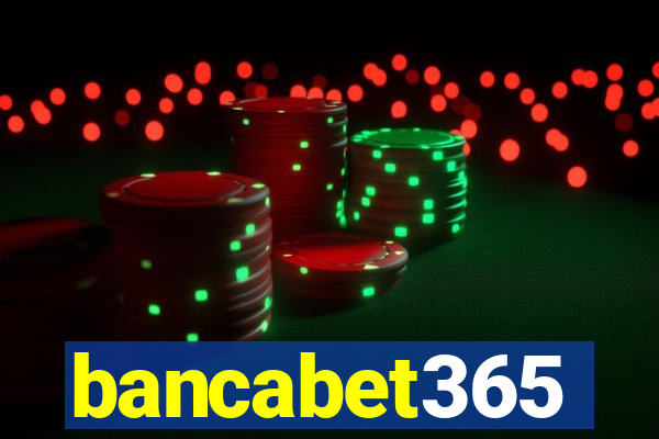 bancabet365