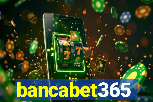 bancabet365