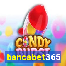 bancabet365