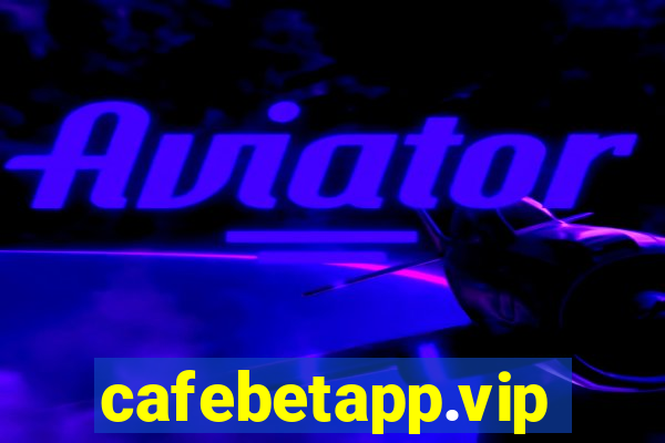 cafebetapp.vip