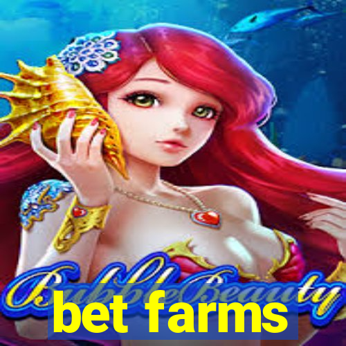 bet farms