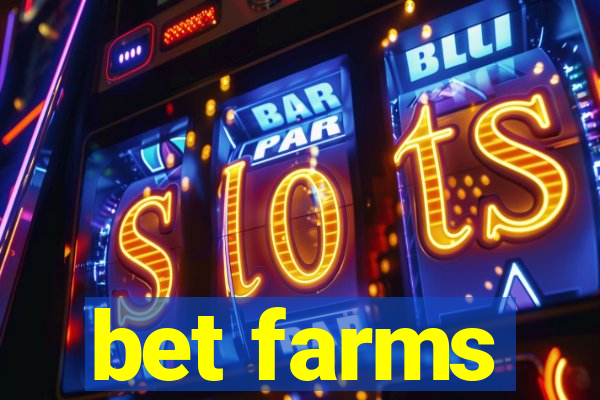 bet farms