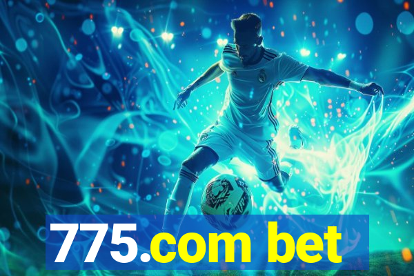 775.com bet