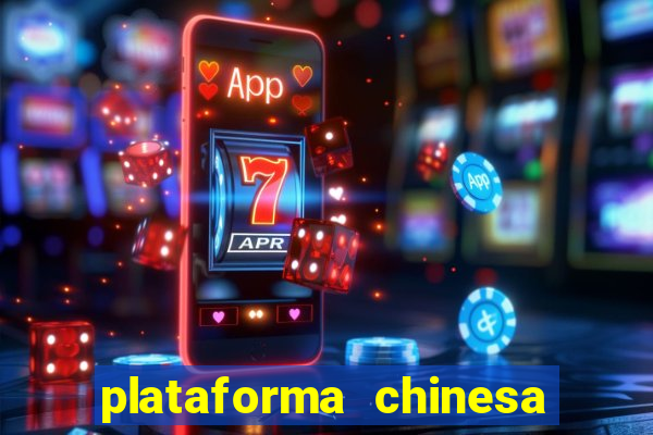 plataforma chinesa de slots