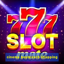 cinema boulevard shopping