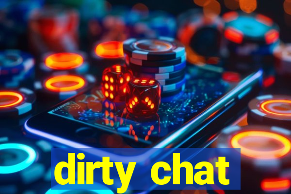 dirty chat