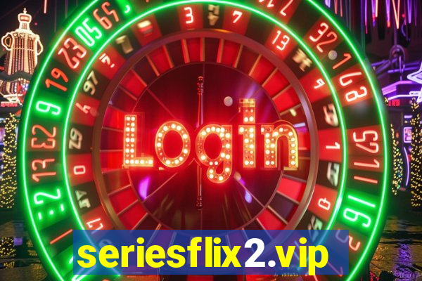 seriesflix2.vip