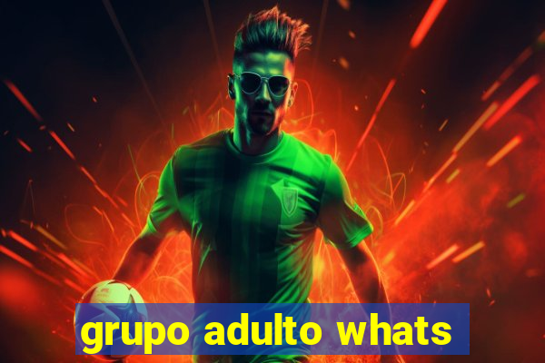 grupo adulto whats