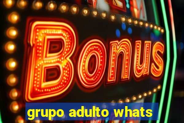 grupo adulto whats