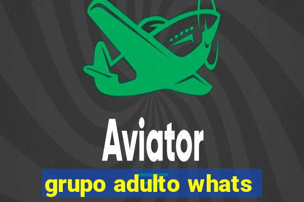 grupo adulto whats