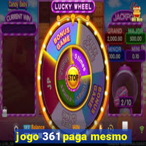 jogo 361 paga mesmo