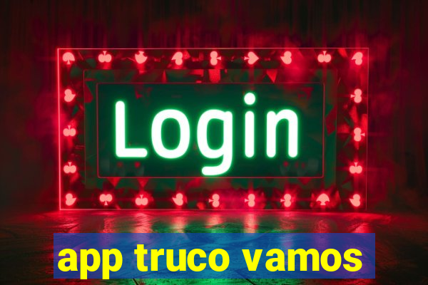 app truco vamos