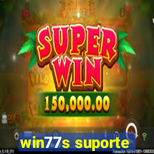 win77s suporte