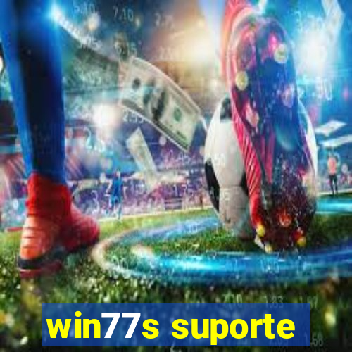 win77s suporte