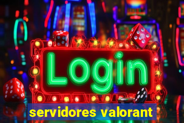 servidores valorant