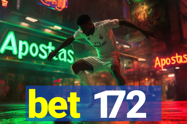 bet 172