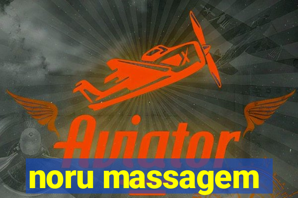 noru massagem