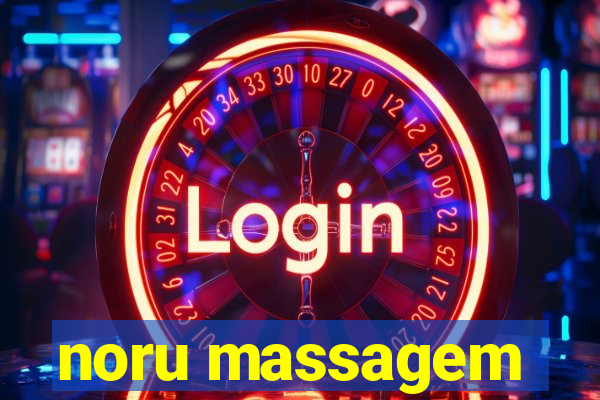 noru massagem