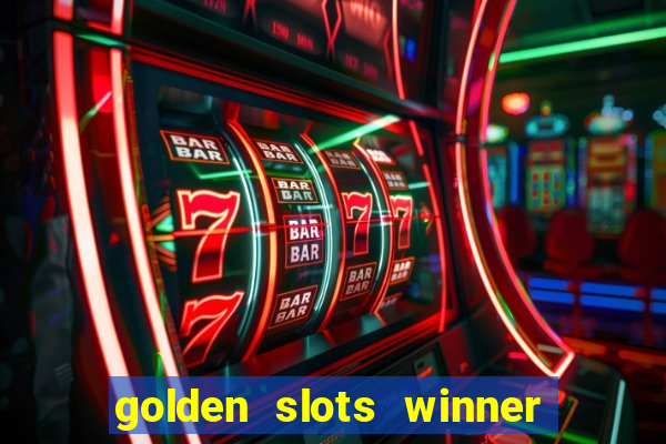 golden slots winner paga mesmo