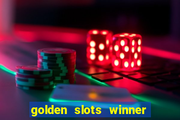 golden slots winner paga mesmo