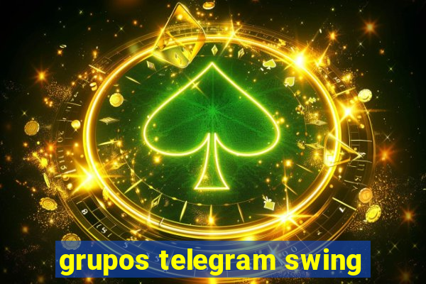 grupos telegram swing