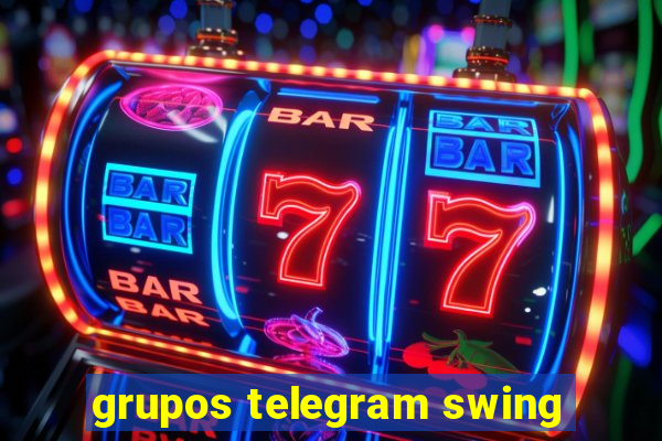 grupos telegram swing