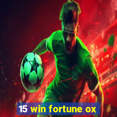 15 win fortune ox