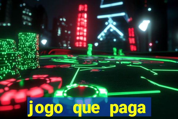 jogo que paga dinheiro de verdade sem precisar depositar