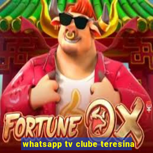 whatsapp tv clube teresina