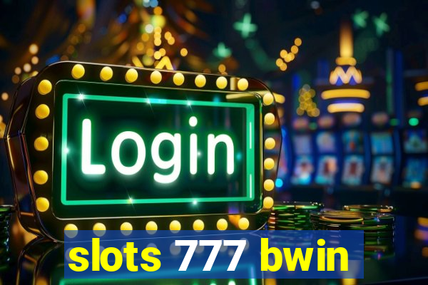 slots 777 bwin