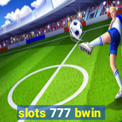 slots 777 bwin