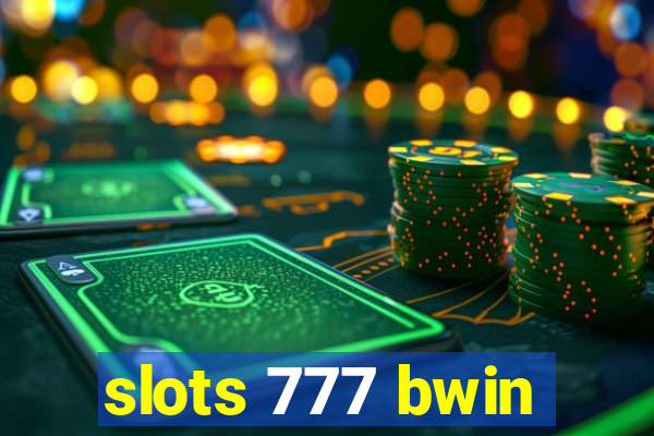 slots 777 bwin