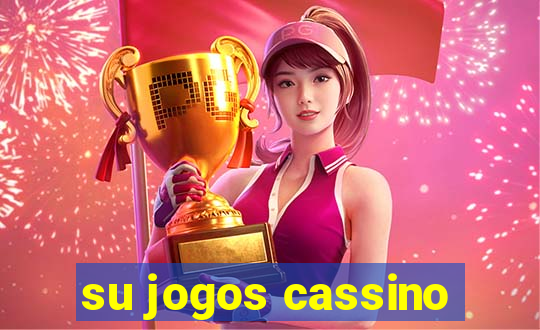 su jogos cassino