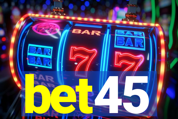 bet45