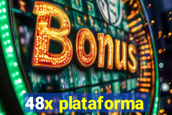 48x plataforma