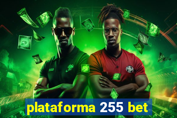 plataforma 255 bet