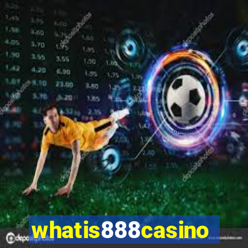 whatis888casino