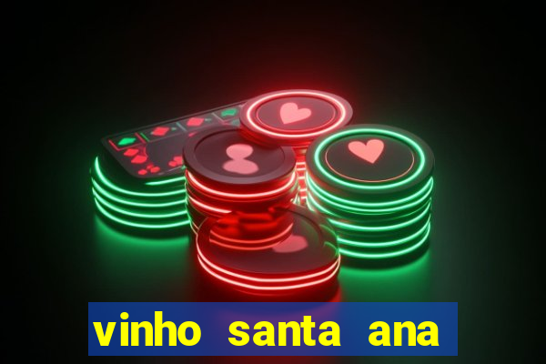 vinho santa ana sweet red wine