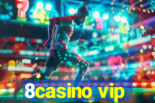 8casino vip