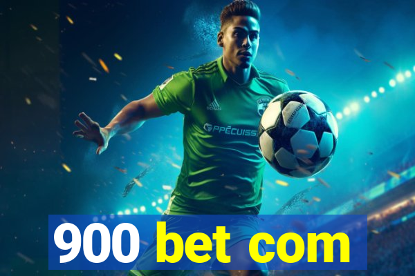 900 bet com