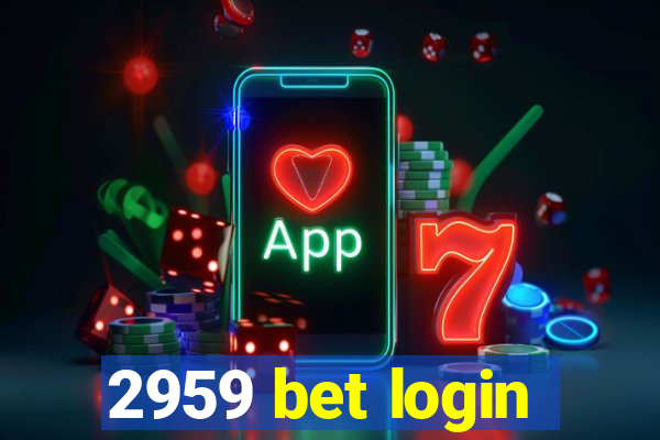 2959 bet login